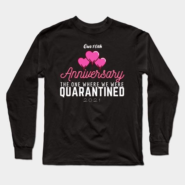 10th Anniversary Quarantine 2021 Long Sleeve T-Shirt by Steady Eyes